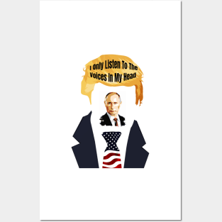 Funny Trump I Only Listen to the Voices In My Head Putin Gifts Posters and Art